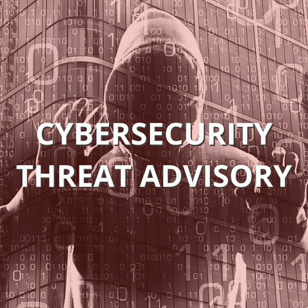 Cybersecurity Threat Advisory