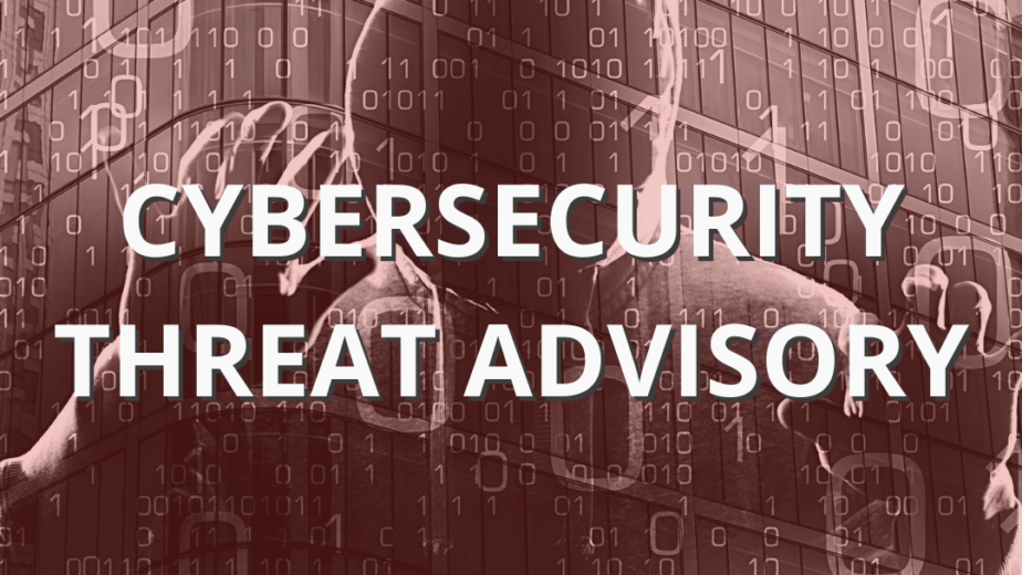 Cybersecurity Threat Advisory