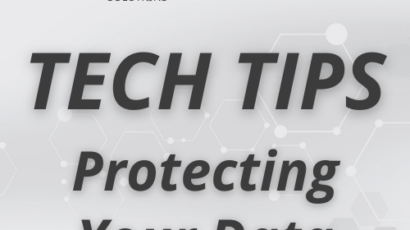 Tech Tips: Protecting Your Data