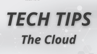 Tech Tips - The Cloud