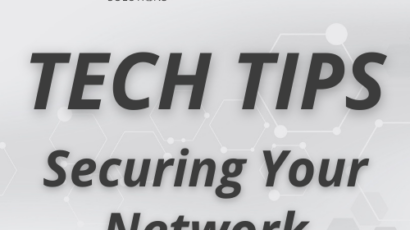 Tech Tip - Securing Your Network