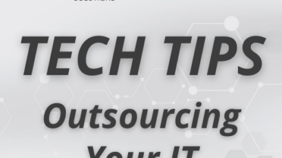 Tech Tip 8 - Outsourcing Your IT