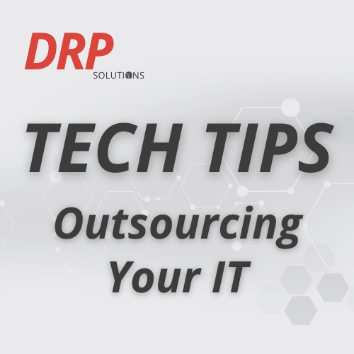 Tech Tip 8 - Outsourcing Your IT